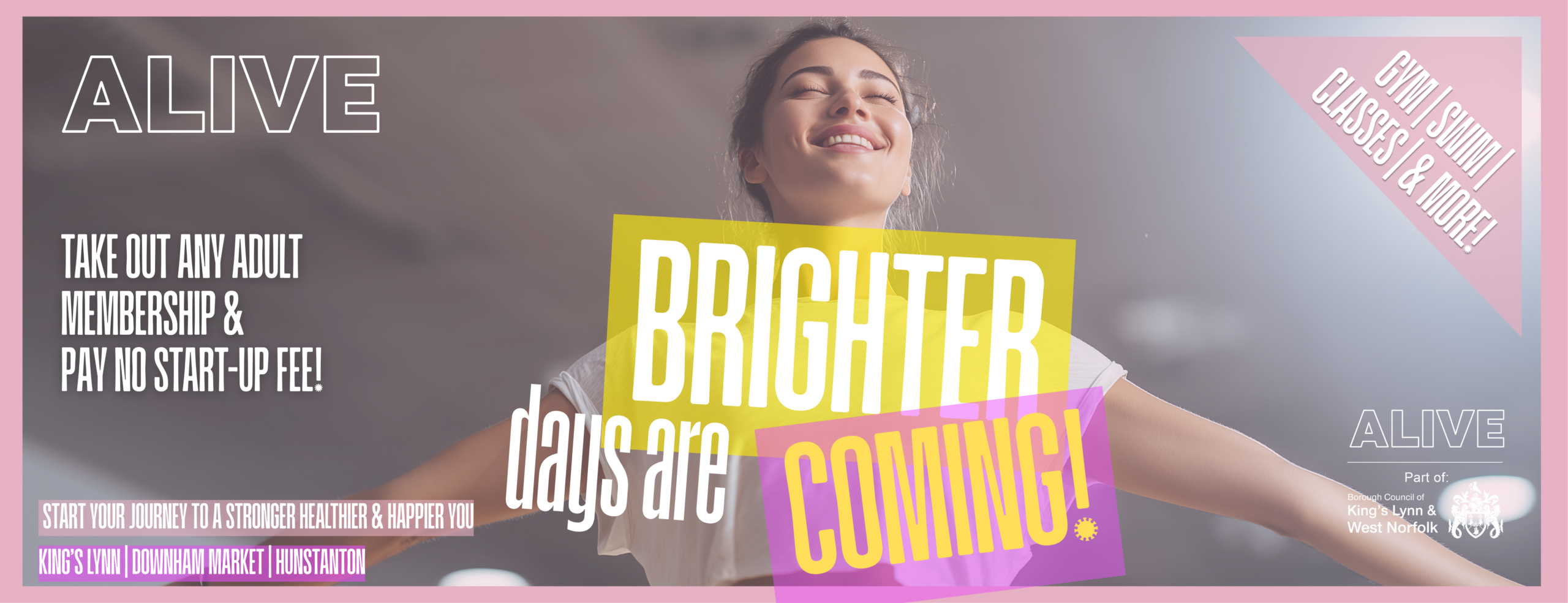 Brighter days are coming A5 (170 x 265 mm) (265 x 170 mm) (1300 x 500 mm) Brighter Days are Coming - no start up fee adult membership offer