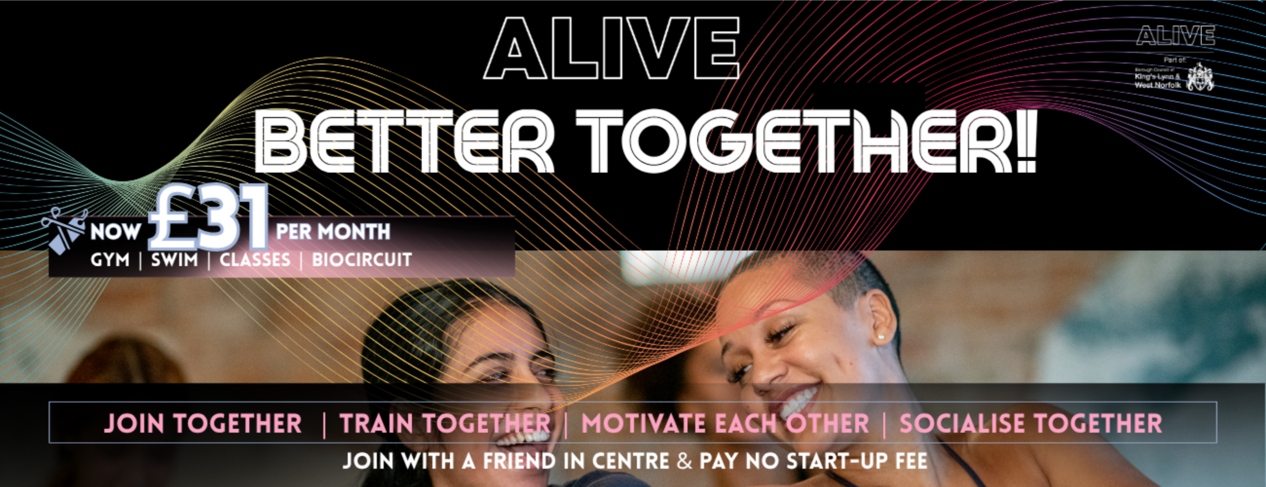 Better Together Membership Promotion, £31 a month, two ladies smiling, join together, train together, motivate each other, socialise together